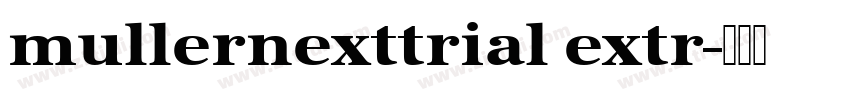 mullernexttrial extr字体转换